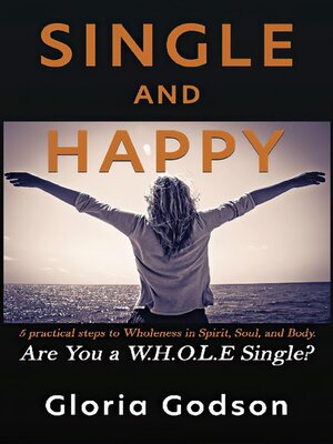 cover image of Single and Happy, Are You a W.H.O.L.E Single?